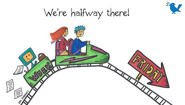 Halfway there, it’s Wednesday!